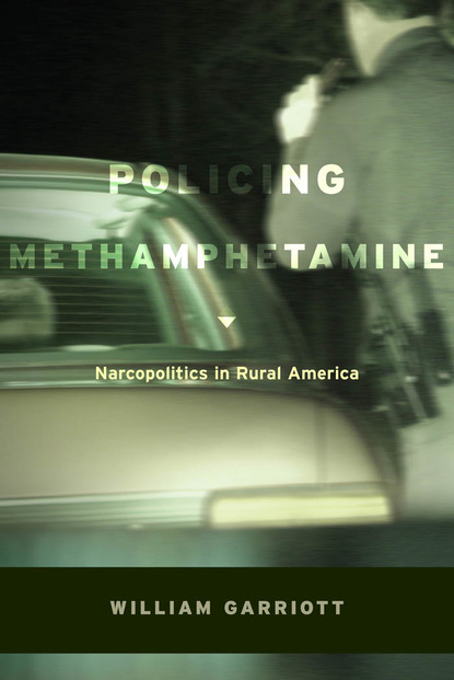 William Garriott - Policing Methamphetamine