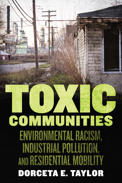 Dorceta Taylor - Toxic Communities