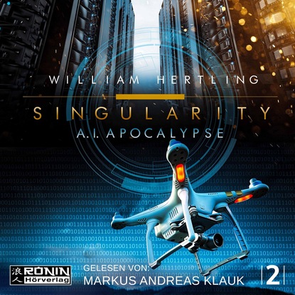 William Hertling - AI Apocalyse - Singularity 2 (Ungekürzt)