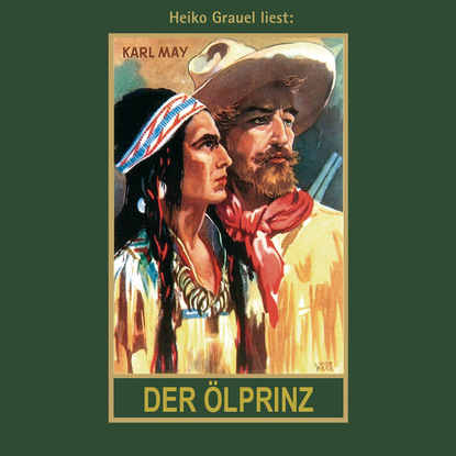 Karl May - Der Ölprinz - Karl Mays Gesammelte Werke, Band 37 (Ungekürzte Lesung)