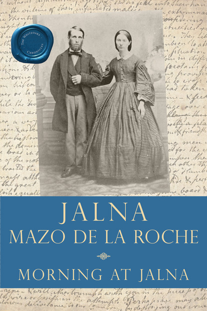 Mazo de la Roche - Morning at Jalna