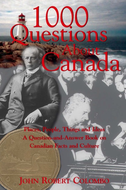 John Robert Colombo - 1000 Questions About Canada