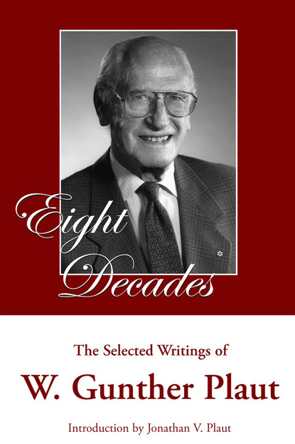 W. Gunther Plaut - Eight Decades