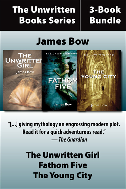 James Bow - The Unwritten Books 3-Book Bundle