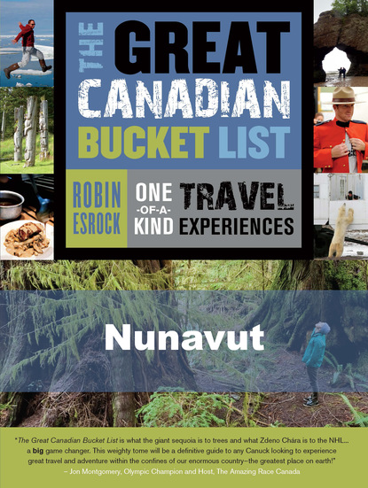 Robin Esrock - The Great Canadian Bucket List — Nunavut