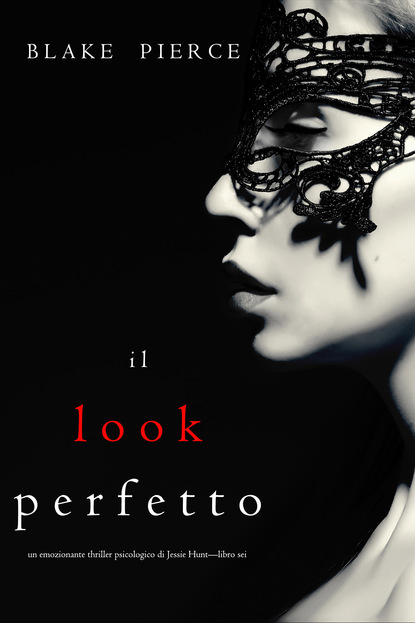 Блейк Пирс - Il Look Perfetto