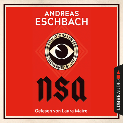 Andreas Eschbach - NSA - Nationales Sicherheits-Amt (Gekürzt)