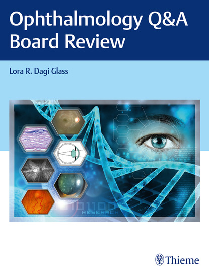 Lora R. Dagi Glass - Ophthalmology Q&A Board Review