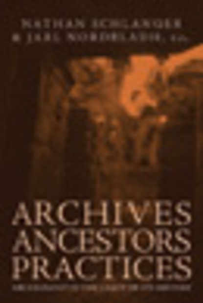 

Archives, Ancestors, Practices