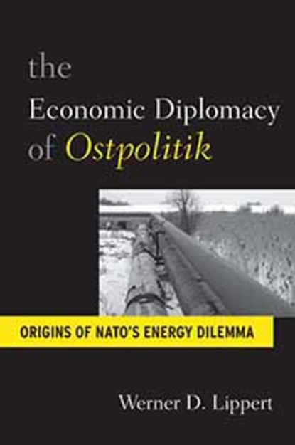 

The Economic Diplomacy of <i>Ostpolitik</i>