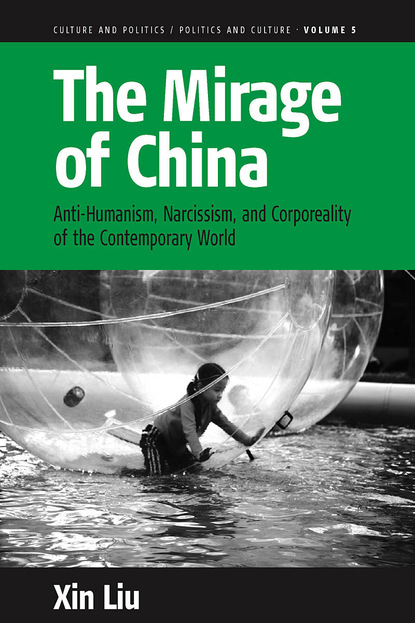 Xin Liu - The Mirage of China