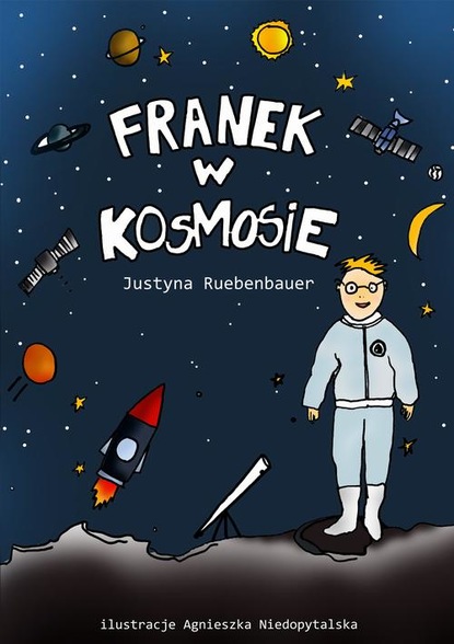 Justyna Ruebenbauer - Franek w kosmosie