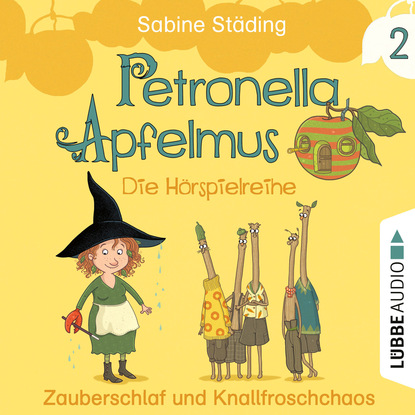 Ксюша Ангел - Petronella Apfelmus - Die Hörspielreihe, Teil 2: Zauberschlaf und Knallfroschchaos