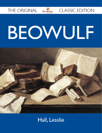 

Beowulf - The Original Classic Edition