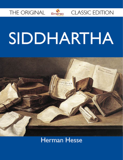 Hesse Herman - Siddhartha - The Original Classic Edition