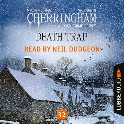 Matthew Costello — Death Trap - Cherringham - A Cosy Crime Series: Mystery Shorts 32 (Unabridged)