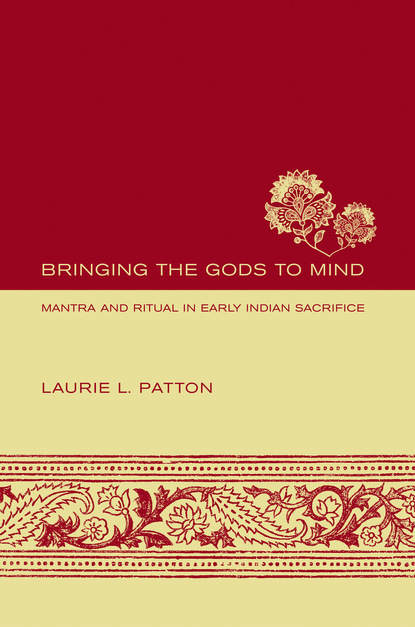 Laurie L. Patton - Bringing the Gods to Mind