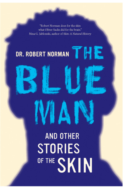 Robert A. Norman - The Blue Man and Other Stories of the Skin