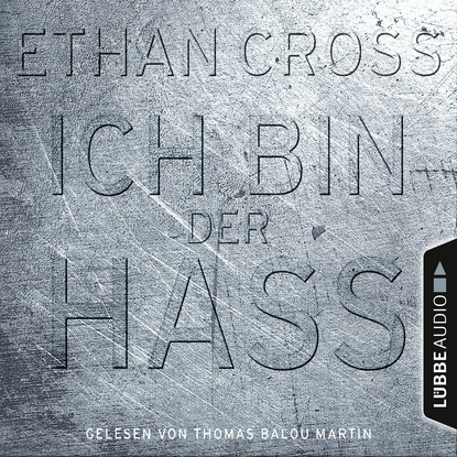 Ethan Cross — Ich bin der Hass - Ein Shepherd Thriller 5 (Gek?rzt)