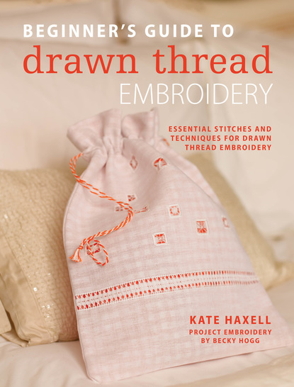 Kate Haxell — Beginner's Guide to Drawn Thread Embroidery