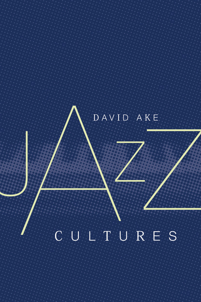 David Ake - Jazz Cultures