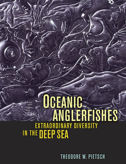 Theodore W. Pietsch Ph.D. - Oceanic Anglerfishes