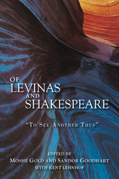 Группа авторов - Of Levinas and Shakespeare