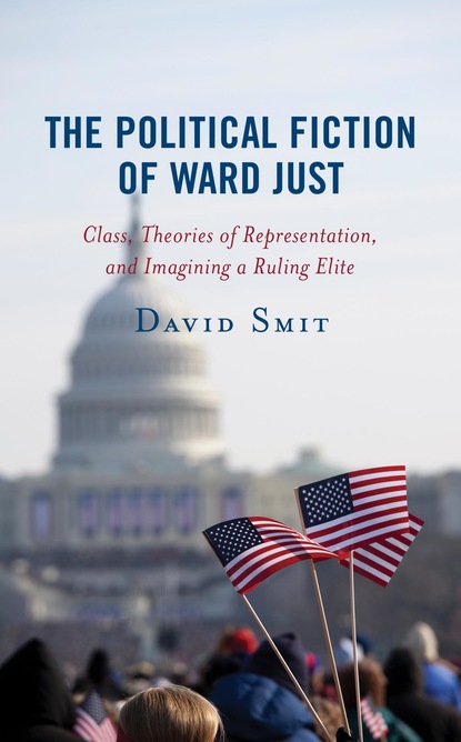 

The Political Fiction of Ward Just