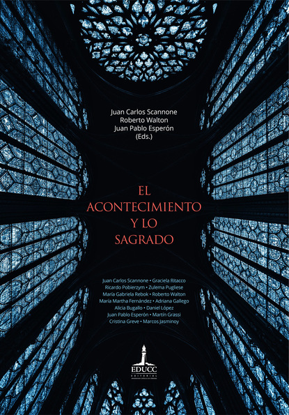 Juan Carlos Scannone - El acontecimiento y lo sagrado