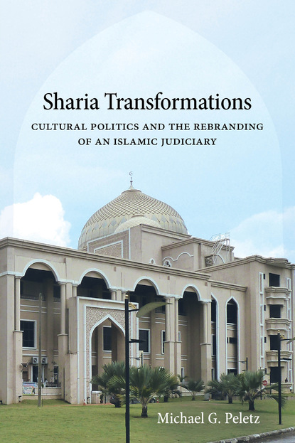 Michael G. Peletz - Sharia Transformations