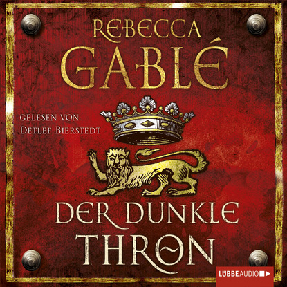 Der dunkle Thron - Waringham Saga, Teil 4 (Ungekürzt) (Rebecca  Gable). 