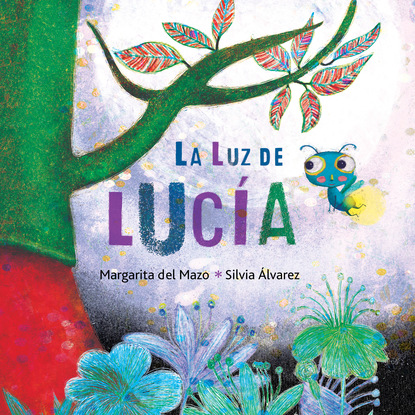 Margarita Del Mazo — La luz de Luc?a (Lucy's Light)