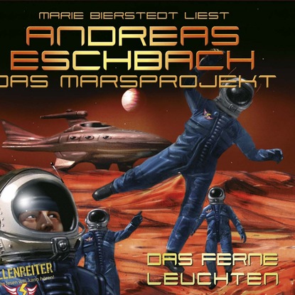 Das ferne Leuchten - Das Marsprojekt 1 - Andreas Eschbach