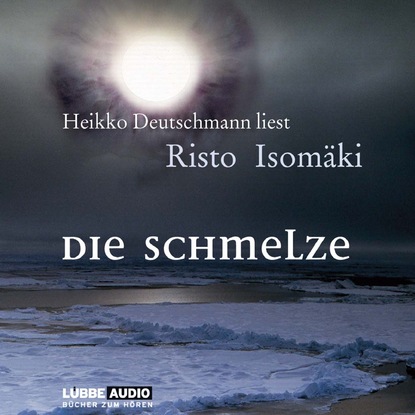 

Die Schmelze