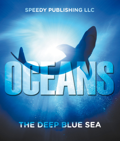 

Oceans - The Deep Blue Sea
