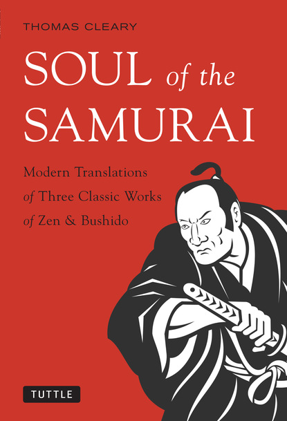 Thomas  Cleary - Soul of the Samurai