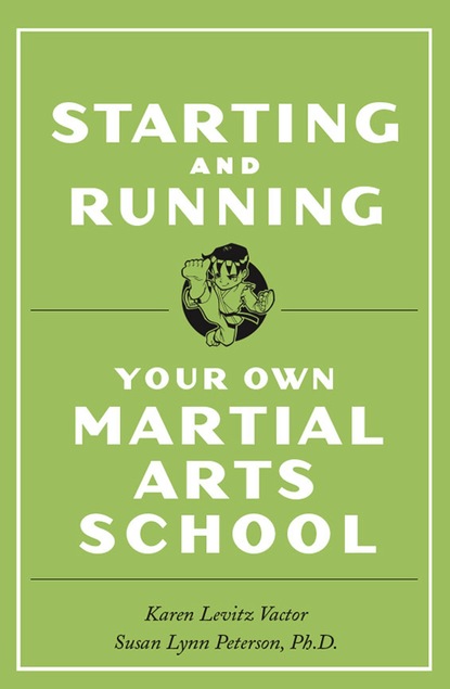 Karen Levitz Vactor — Starting and Running Your Own Martial Arts School