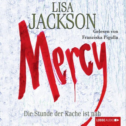 Lisa  Jackson - Mercy - Die Stunde der Rache