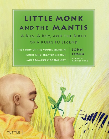 John Fusco - Little Monk and the Mantis