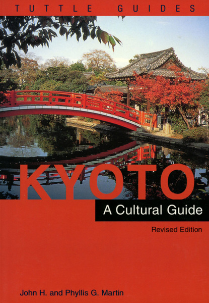 John H. Martin - Kyoto a Cultural Guide