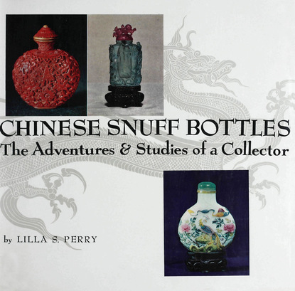 Lilla S. Perry - Chinese Snuff Bottles