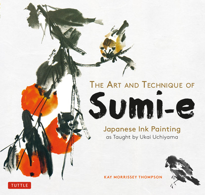 Kay Morrissey Thompson — The Art and Technique of Sumi-e Japanese Ink Painting