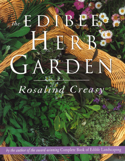 Rosalind Creasy — The Edible Herb Garden