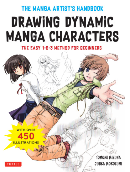 Junka Morozumi - The Manga Artist's Handbook: Drawing Dynamic Manga Characters