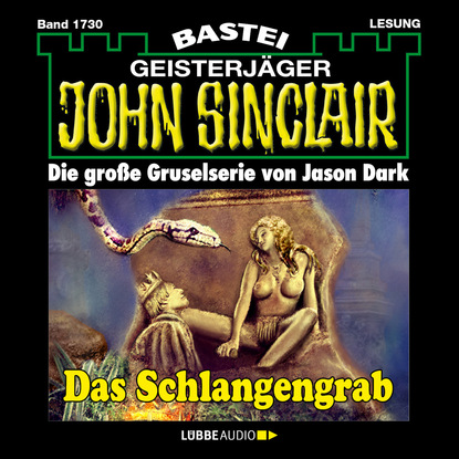 Ксюша Ангел - John Sinclair, Band 1730: Das Schlangengrab