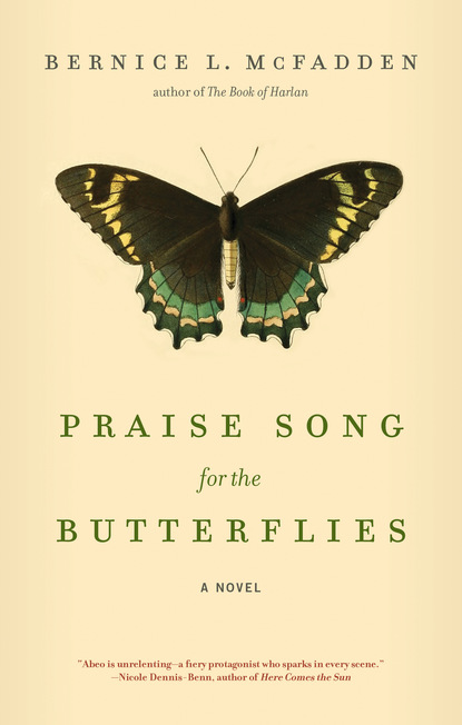 Bernice L. McFadden — Praise Song for the Butterflies