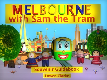 Lowen Clarke - Melbourne with Sam the Tram