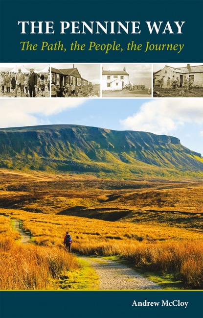 Andrew McCloy - The Pennine Way - the Path, the People, the Journey