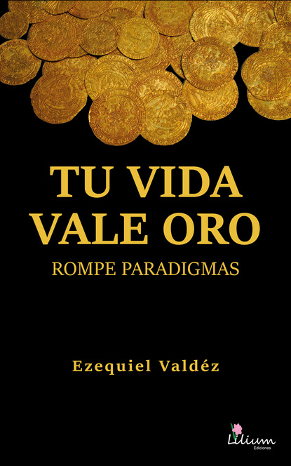 Ezequiel Cesar Valdez — Tu vida vale oro