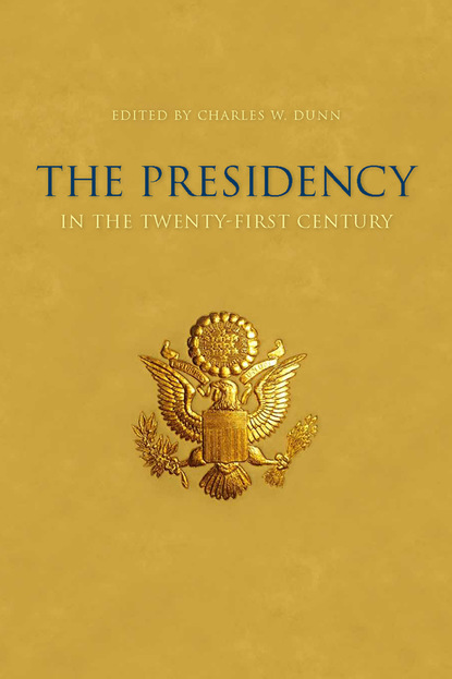 Группа авторов - The Presidency in the Twenty-first Century